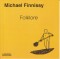 FOLKLORE - MICHAEL FINNISSY, piano 